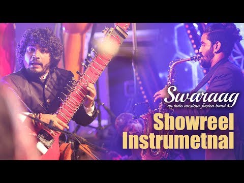 Instrumental Showreel by Swaraag an Indo western fusion band